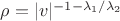$\rho=|v|^{-1-\lambda_1/\lambda_2}$