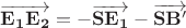 $\overrightarrow{\mathbf{E_{1}E_{2}}}=-\overrightarrow{\mathbf{SE_{1}}}-\overrightarrow{\mathbf{SB'}}$