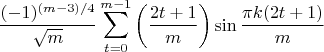 $$\frac{(-1)^{(m-3)/4}}{\sqrt{m}} \sum_{t=0}^{m-1} \left(\frac{2t+1}{m}\right) \sin\frac{\pi k (2t+1)}{m} $$