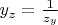 $y_z=\frac{1}{z_y}$