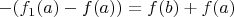 $-(f_1(a)-f(a))=f(b)+f(a)$