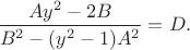$\dfrac{Ay^2-2B}{B^2-(y^2-1)A^2}=D.$