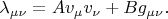 $\lambda_{\mu\nu}=Av_\mu v_\nu+Bg_{\mu\nu}.$