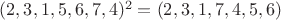 $(2,3,1,5,6,7,4)^2=(2,3,1,7,4,5,6)$