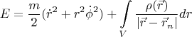 $$ E= \frac{m}{2}(\dot r^2 + r^2 \dot \phi^2) + \int\limits_{V} \frac{\rho(\vec r)}{\lvert \vec r - \vec r_n \rvert} dr $$