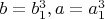 $b=b_1^3, a=a_1^3$
