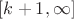 $[k+1,\infty]$