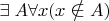 $
\large \exists \left A \forall x ( x \notin A)
$