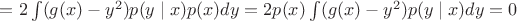 $=2 \int\limits_{}^{}(g(x)-y^2) p(y \mid x)p(x) dy =2 p(x) \int\limits_{}^{}(g(x)-y^2) p(y \mid x) dy=0$