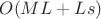 $O(ML+Ls)$