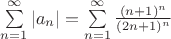 $\sum\limits^{\infty}_{n=1}|a_n|=\sum\limits^{\infty}_{n=1}\frac{(n+1)^{n}}{(2n+1)^{n}}$