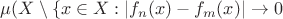 $\mu(X\setminus \{x \in X: |f_n(x) - f_m(x)|\to 0$