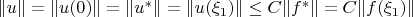 $\|u\|=\|u(0)\|=\|u^{*}\|=\|u(\xi_{1})\|\leq C\|f^{*}\|=C\|f(\xi_{1})\|$