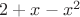 $2+x-x^2$