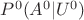 $P^0(A^0 | U^0)$ $P^0(A^0 | U^0)$