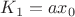 $K_{1}=ax_{0}$