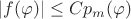 $|f(\varphi)| \leq C p_m(\varphi)$