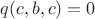 $q(c,b,c) = 0$