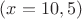 $(x=10,5)$