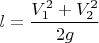 $l=\dfrac{V_1^2+V_2^2}{2g}$