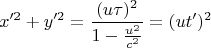 $$x'^2+y'^2= \frac{ (u\tau)^2}{1-\frac{u^2}{c^2}}=(ut')^2$$