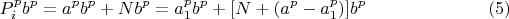 $$P_i^pb^p=a^pb^p+Nb^p=a_1^pb^p+ [N+(a^p-a_1^p)]b^p \qquad \eqno (5)$$