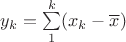 $y_k = \sum\limits_{1}^{k}(x_k-\overline{x})$