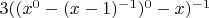 $3((x^0-(x-1)^{-1})^0-x)^{-1}$