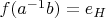 $f(a^{-1} b)=e_H$
