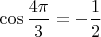 $\cos\dfrac{4\pi}{3}=-\dfrac{1}{2}$