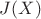 $J(X)$