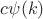 $c\psi(k)$