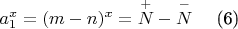 $a_1^x =(m-n)^x =\overset{+}{N} - \overset{-}{N} $ \quad (6)