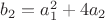 $b_2=a_1^2+4a_2$