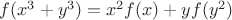 $f(x^3+y^3)=x^2f(x)+yf(y^2)$