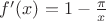 $f'(x)=1-\frac{\pi}{x}$