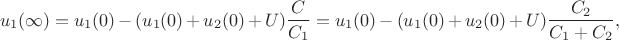 $$u_1(\infty)=u_1(0)-(u_1(0)+u_2(0)+U)\frac{C}{C_1}=u_1(0)-(u_1(0)+u_2(0)+U)\frac{C_2}{C_1+C_2},$$