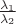 $\frac{\lambda_1}{\lambda_2}$