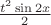 $\frac{t^2 \sin 2x}{2} $