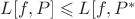 $L [f,P] \leqslant L [f,P^{*}$
