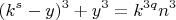 $$ (k^s-y)^3+y^3=k^{3q}n^3$$