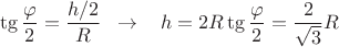 $$
\tg \frac{\varphi}{2} = \frac{h/2}R \;\;\to \;\;\;h= 2R\tg\frac{\varphi}2 = \frac{2}{\sqrt3}R
$$