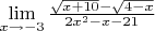 $\lim\limits_{x \to -3} \frac {\sqrt{x+10} - \sqrt{4-x}} {2x^2-x-21}$