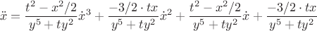 $$\ddot x= \frac{t^2-x^2/2}{y^5+t y^2} \dot x^3+\frac{-3/2\cdot tx}{y^5+t y^2} \dot x^2+\frac{t^2-x^2/2}{y^5+t y^2} \dot x+\frac{-3/2\cdot tx}{y^5+t y^2}$$