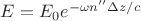 $E = E_0 e^{-\omega n'' \Delta z/c}$