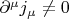 $\partial^\mu j_\mu\ne0$