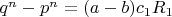 $q^n-p^n=(a-b)c_1R_1$