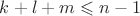 $k+l+m\leqslant n-1$