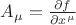 ${A_&micro;}=\frac{\partial f}{\partial x^&micro;}$