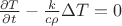 $\frac{\partial T}{\partial t}-\frac{k}{c\rho}\Delta T=0$